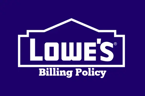 Lowes billing policy guide